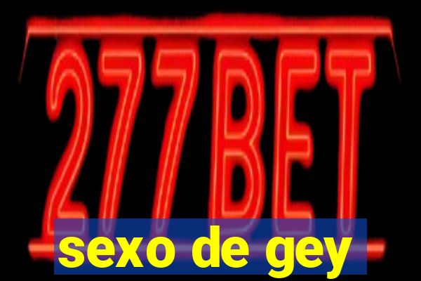 sexo de gey